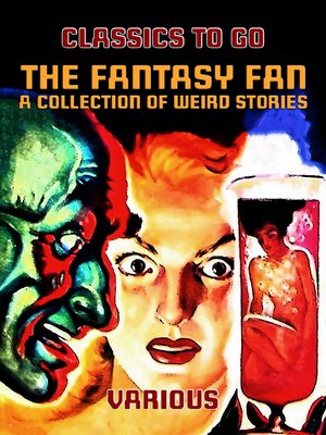 cover image of The Fantasy Fan a Collection of Weird Stories